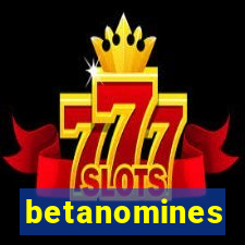 betanomines