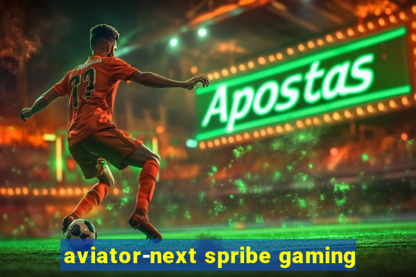 aviator-next spribe gaming