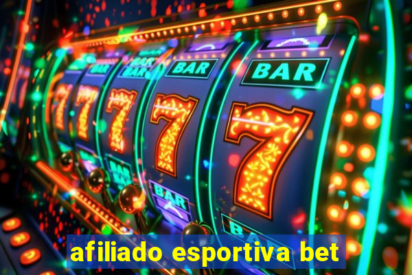 afiliado esportiva bet