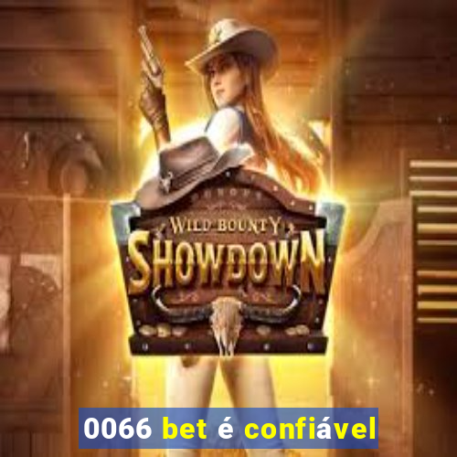 0066 bet é confiável