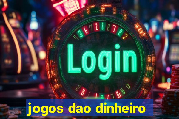 jogos dao dinheiro