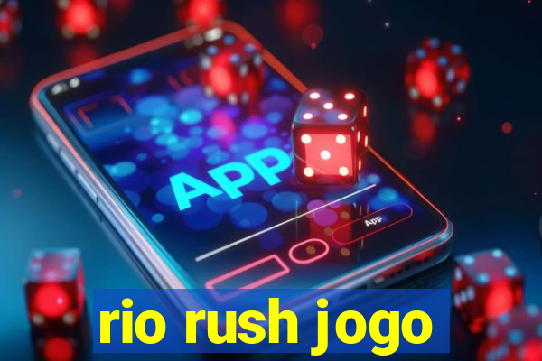 rio rush jogo