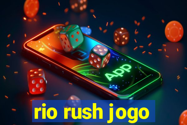 rio rush jogo