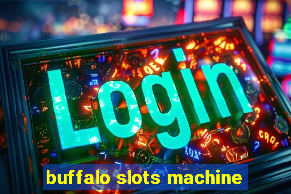 buffalo slots machine