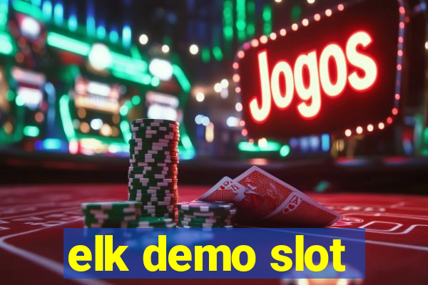 elk demo slot