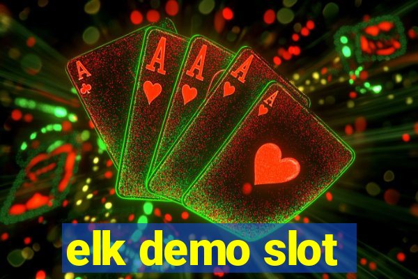 elk demo slot