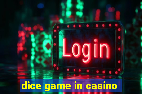 dice game in casino