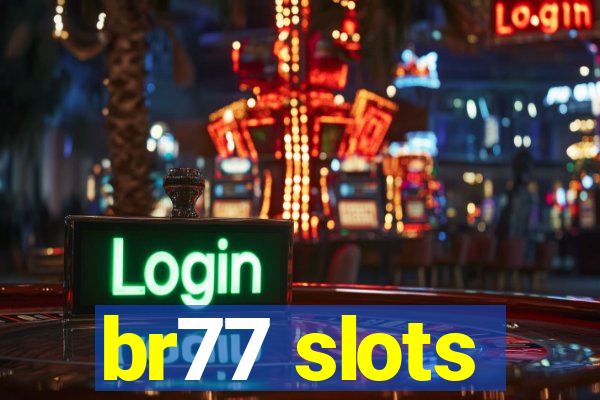 br77 slots