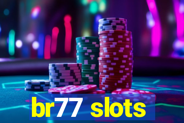 br77 slots