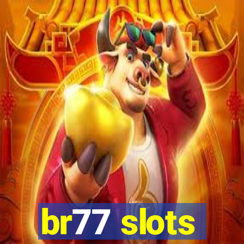 br77 slots