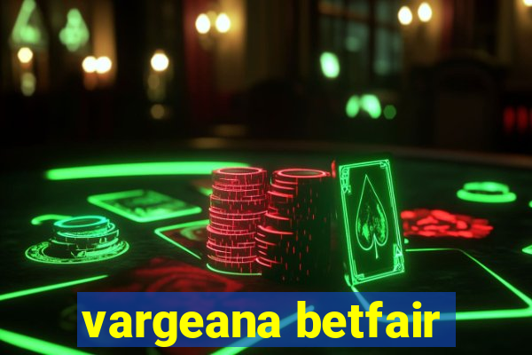 vargeana betfair