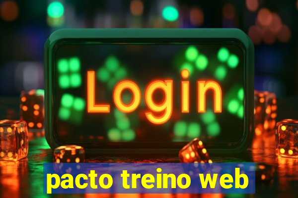 pacto treino web