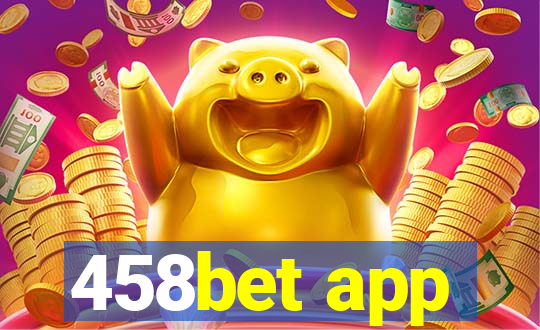 458bet app