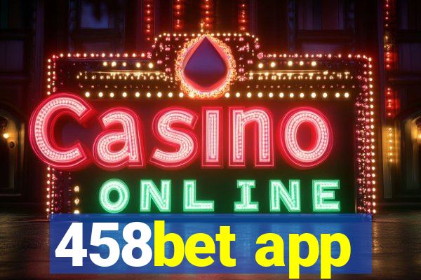 458bet app