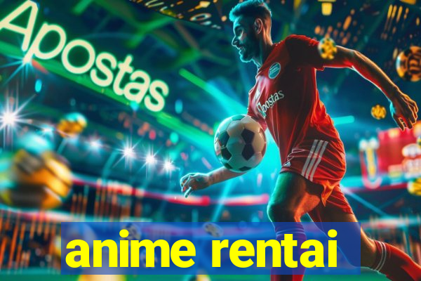 anime rentai