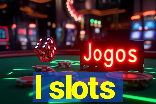 l slots