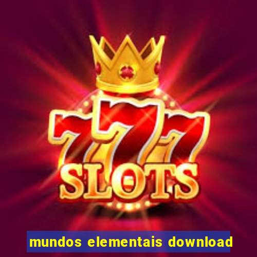 mundos elementais download