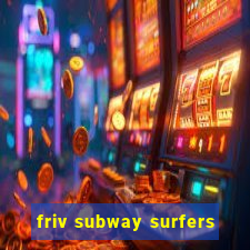 friv subway surfers