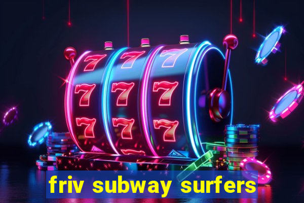 friv subway surfers