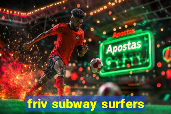 friv subway surfers