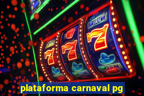 plataforma carnaval pg