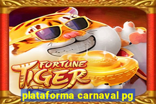 plataforma carnaval pg