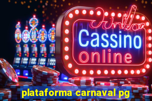 plataforma carnaval pg