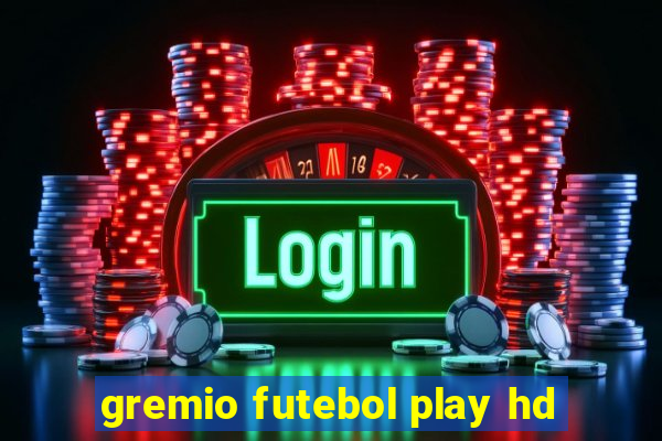 gremio futebol play hd