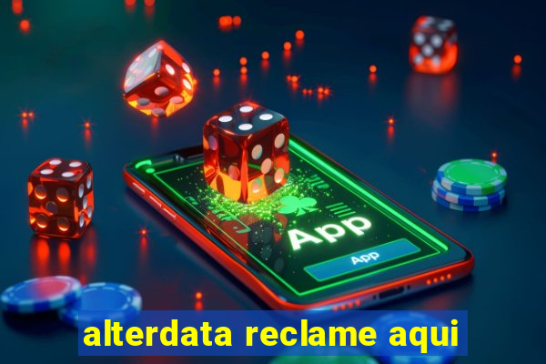 alterdata reclame aqui