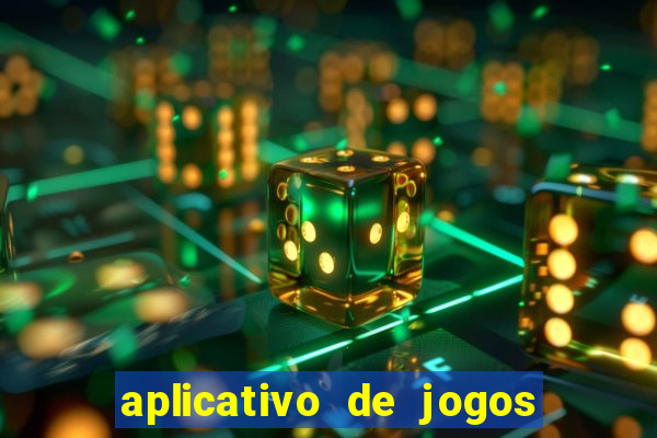 aplicativo de jogos que paga dinheiro de verdade