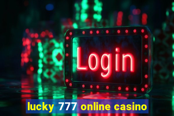 lucky 777 online casino