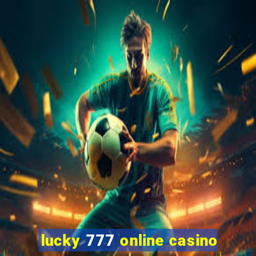 lucky 777 online casino