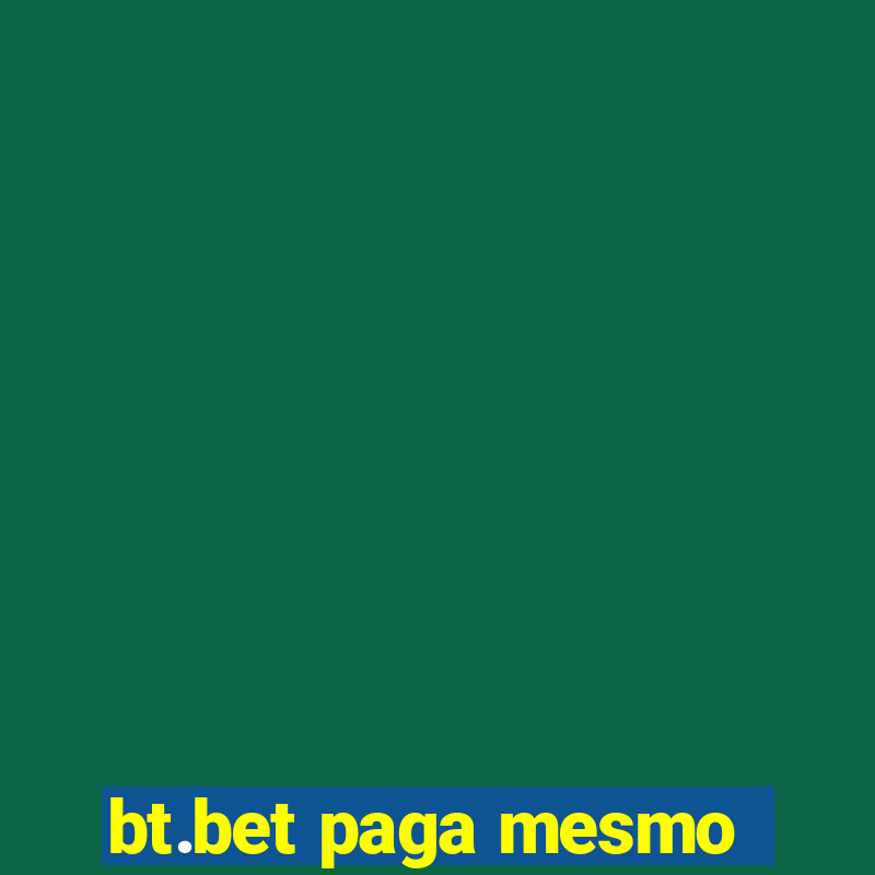 bt.bet paga mesmo