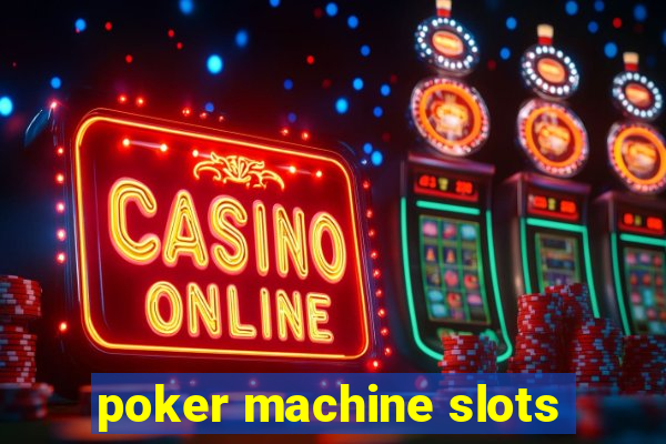 poker machine slots