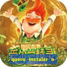 quero instalar o jogo do tigrinho