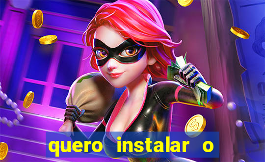 quero instalar o jogo do tigrinho