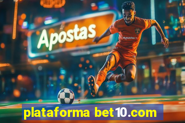 plataforma bet10.com