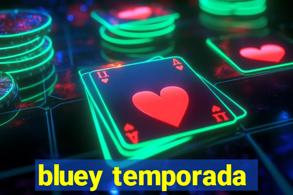 bluey temporada