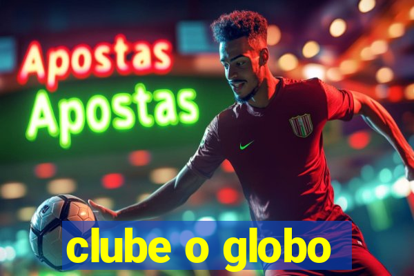 clube o globo