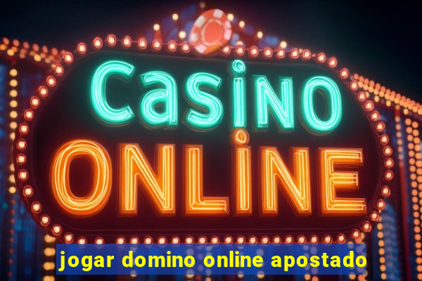 jogar domino online apostado