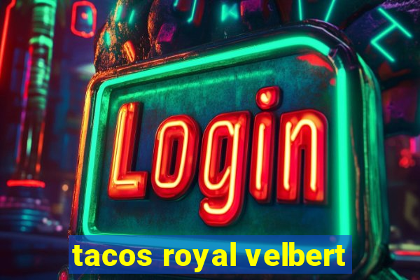 tacos royal velbert