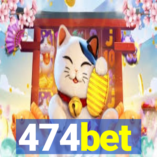 474bet