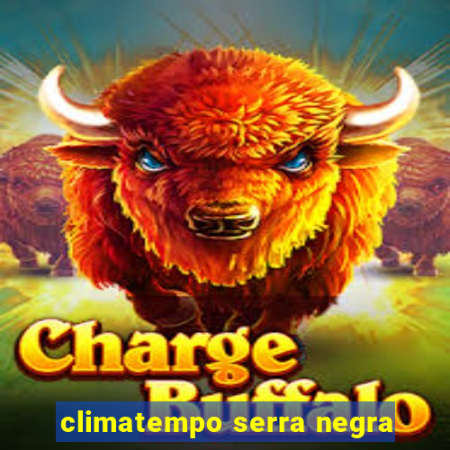 climatempo serra negra