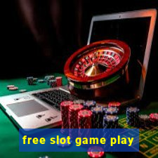 free slot game play