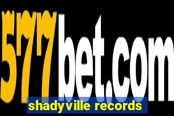 shadyville records