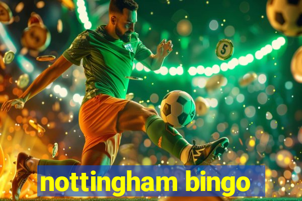 nottingham bingo