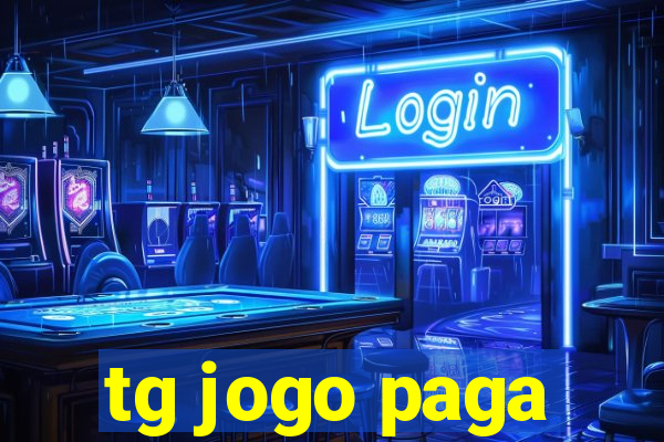 tg jogo paga