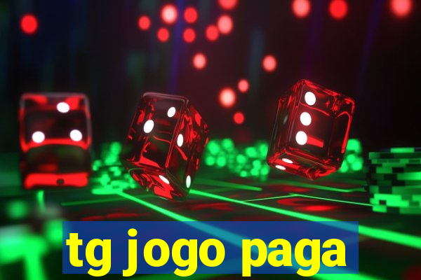 tg jogo paga