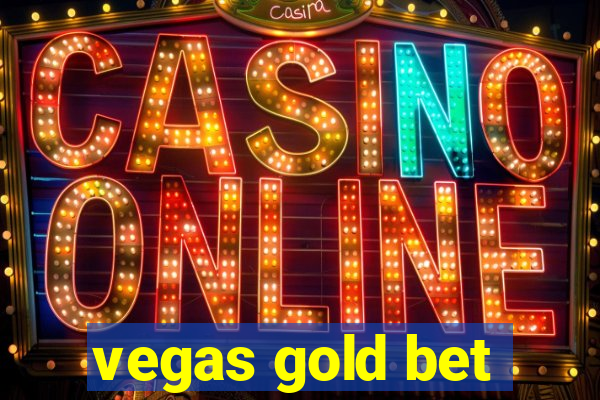 vegas gold bet