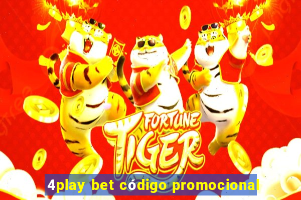 4play bet código promocional